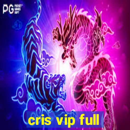 cris vip full